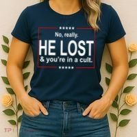 No Really He Lost And You're In A Cult Women's T-Shirt thumb 2