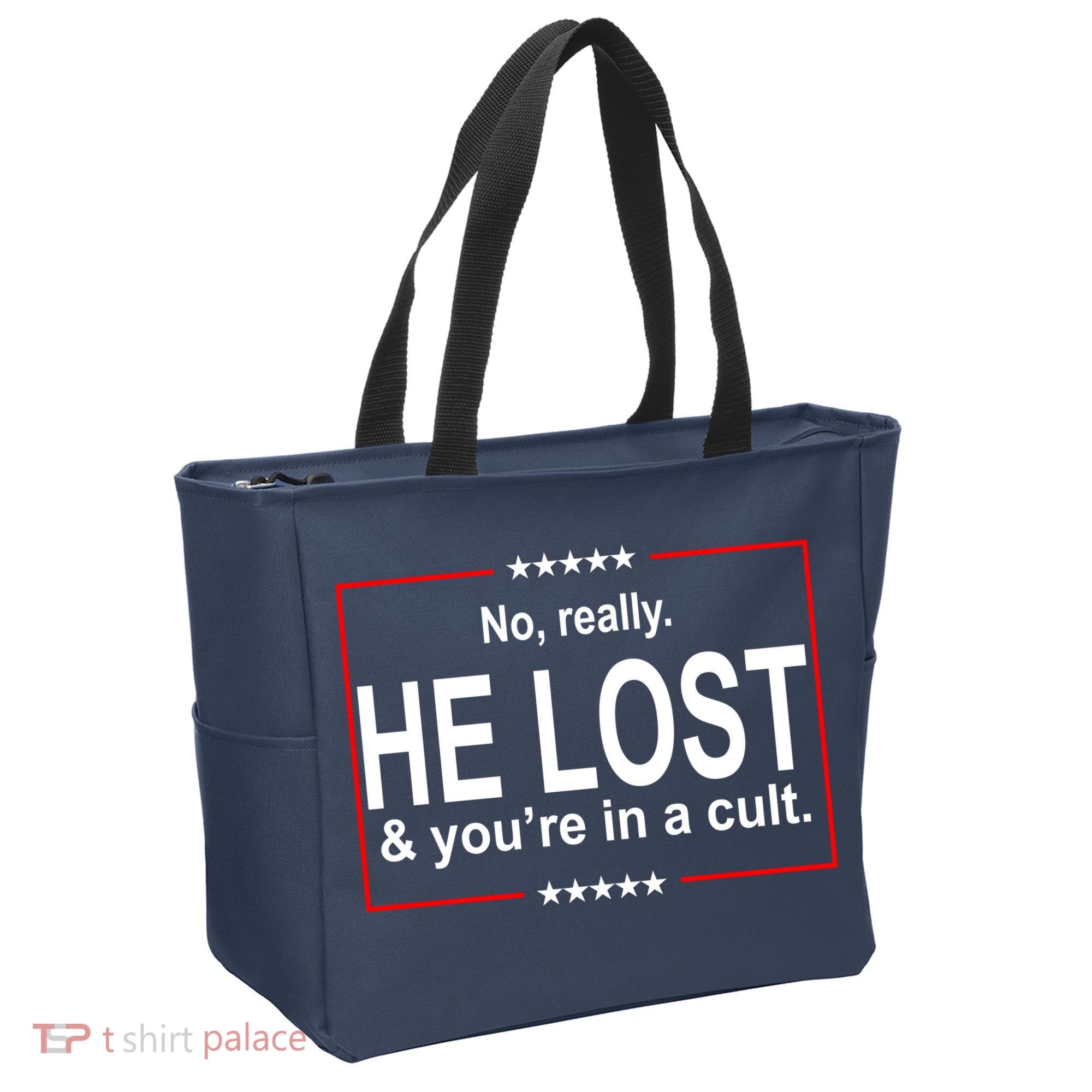 No Really He Lost And You're In A Cult Tote Bag