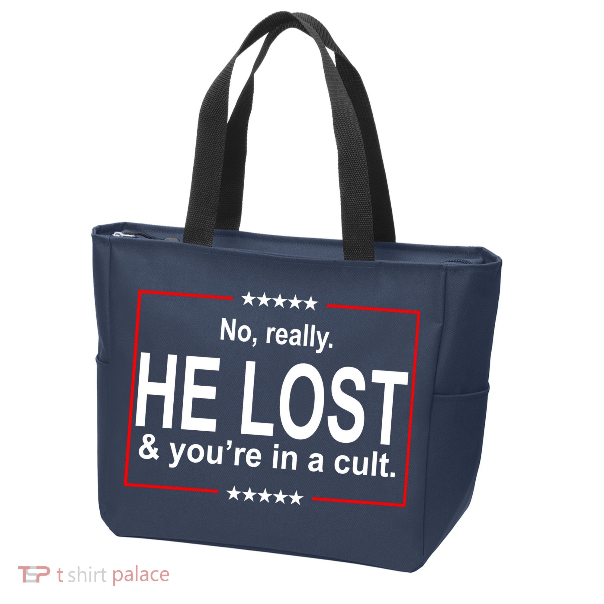 No Really He Lost And You're In A Cult Tote Bag