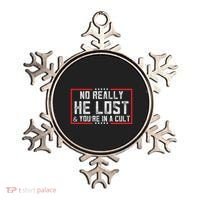 No Really He Lost & YouRe In A Cult Ornament thumb 0