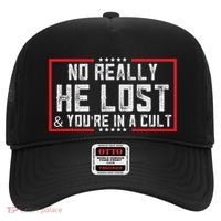 No Really He Lost & YouRe In A Cult Hat thumb 0