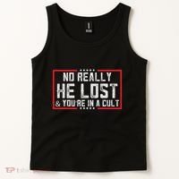 No Really He Lost & YouRe In A Cult Tank Top thumb 2