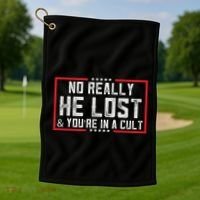 No Really He Lost & YouRe In A Cult Golf Towel thumb 1