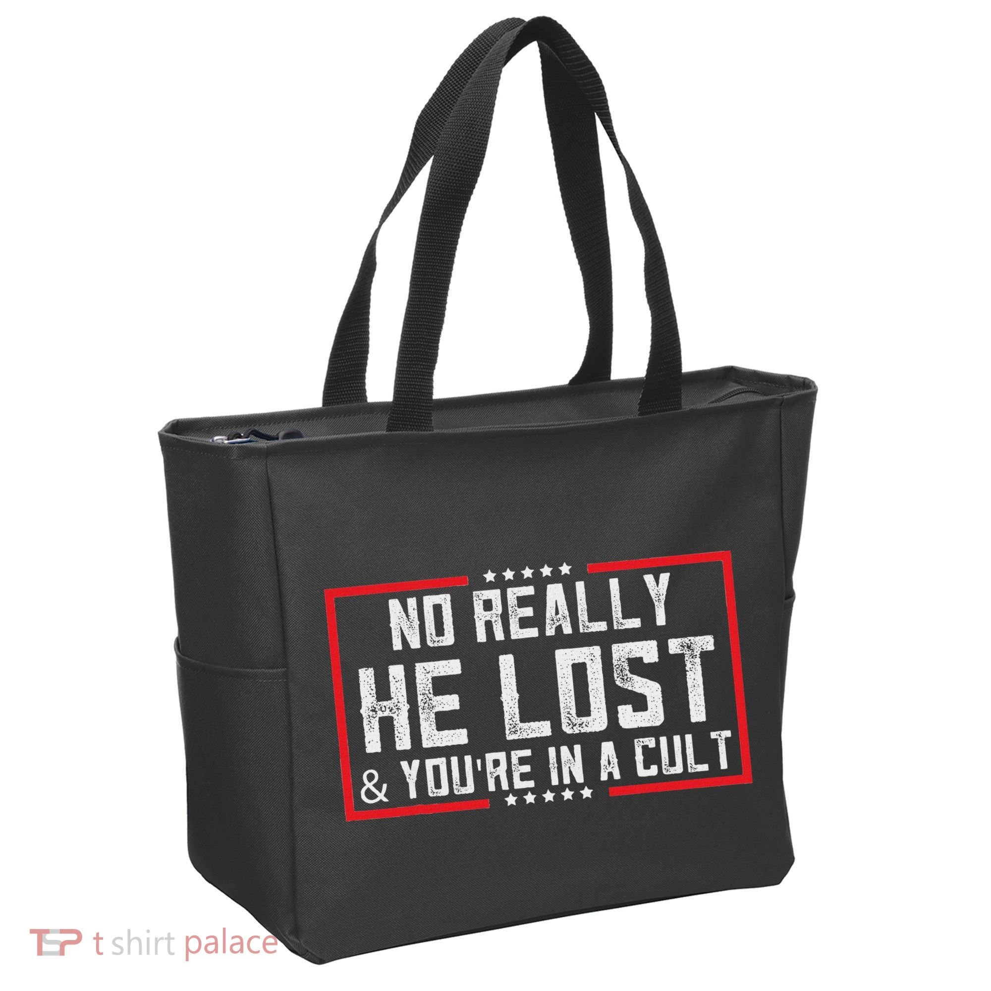 No Really He Lost & YouRe In A Cult Tote Bag