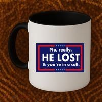 No Really He Lost & You're In A Cult. Coffee Mug thumb 2