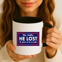 No Really He Lost & You're In A Cult. Coffee Mug thumb 3