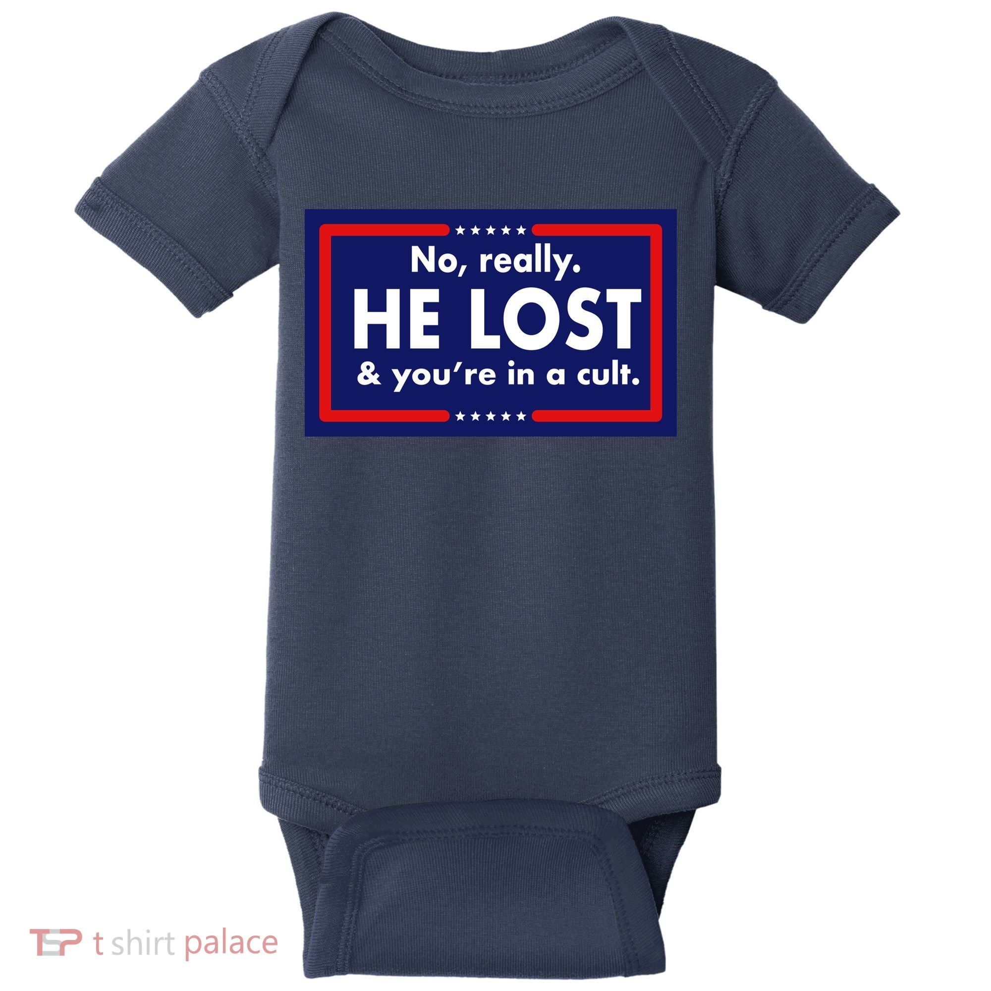 No Really He Lost & You're In A Cult. Baby Bodysuit