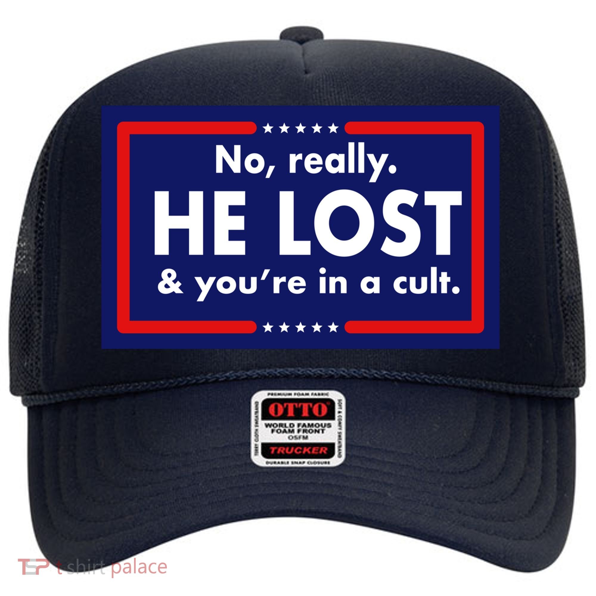 No Really He Lost & You're In A Cult. Hat