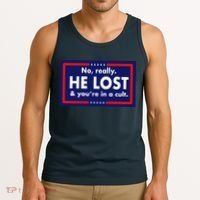 No Really He Lost & You're In A Cult. Tank Top thumb 3