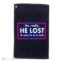 No Really He Lost & You're In A Cult. Golf Towel thumb 0