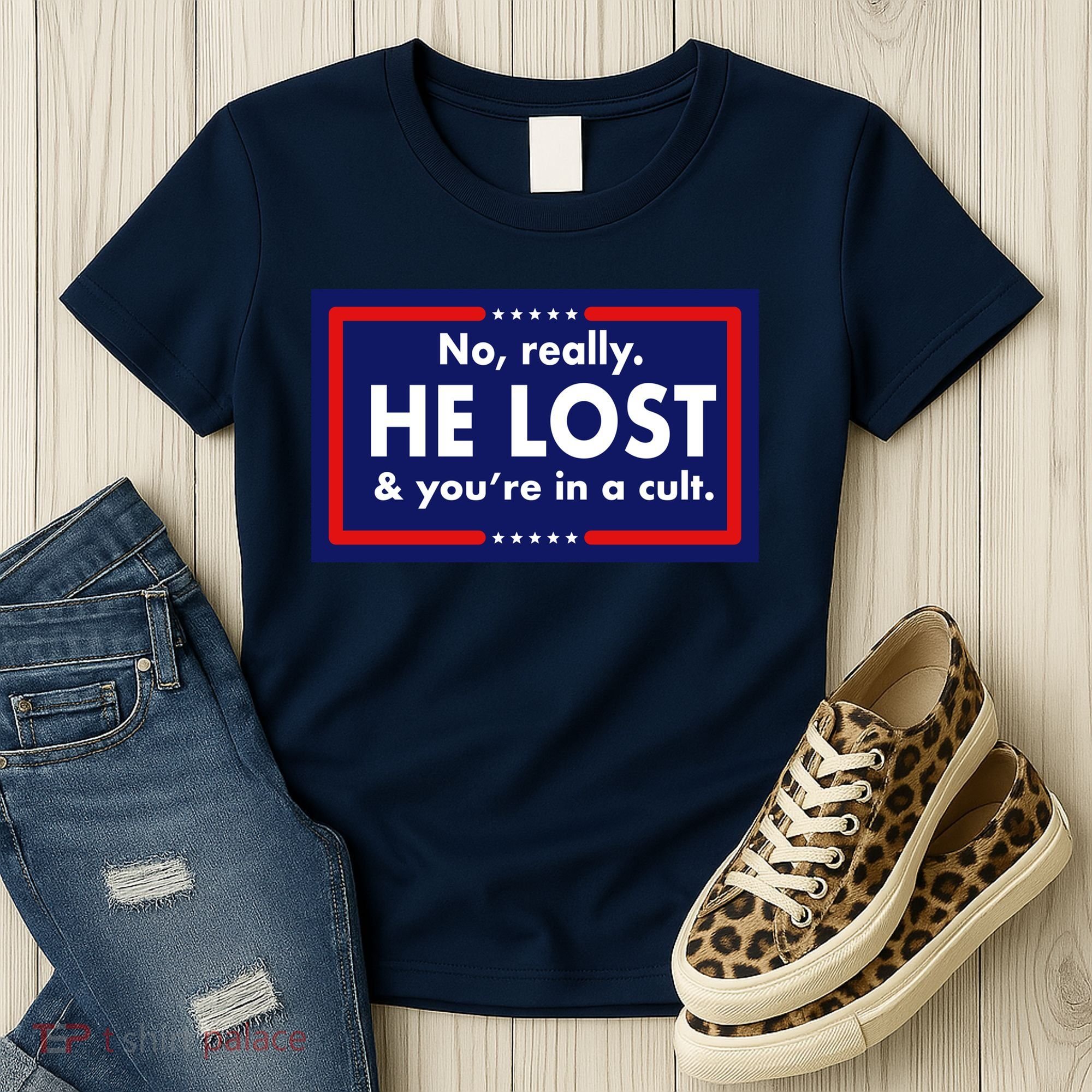 No Really He Lost & You're In A Cult. Women's T-Shirt