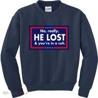 No Really He Lost & You're In A Cult. Kids Sweatshirt thumb 0