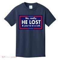 No Really He Lost & You're In A Cult. Kids T-Shirt thumb 0
