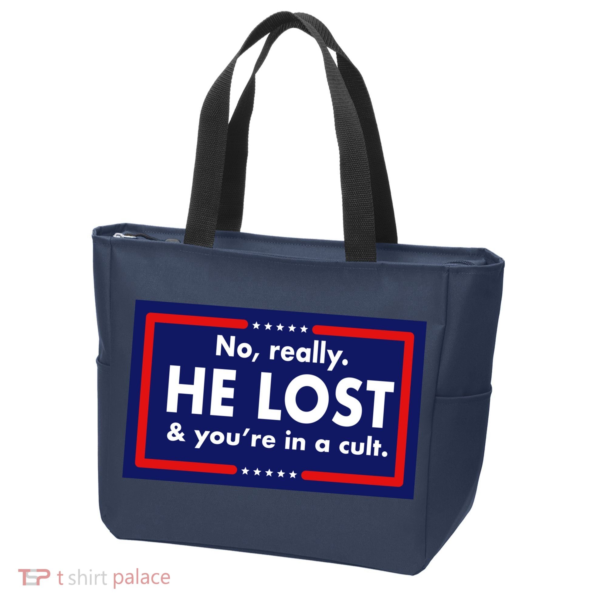 No Really He Lost & You're In A Cult. Tote Bag