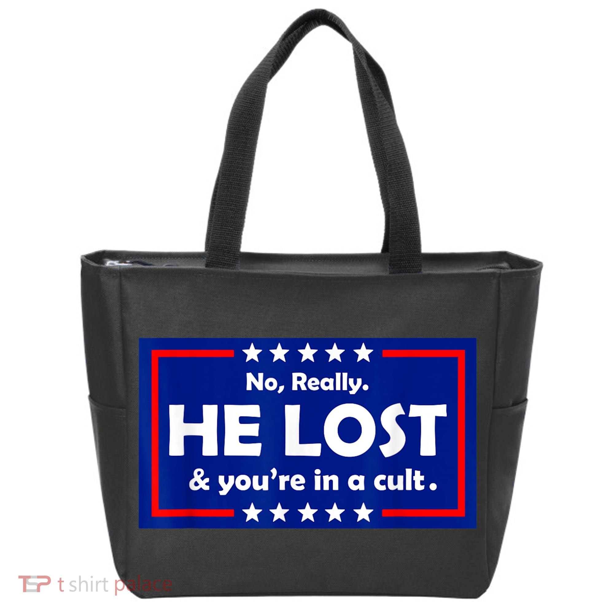 No Really He Lost & You're In A Cult Tote Bag