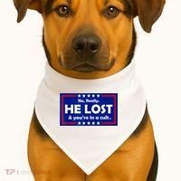 No Really He Lost & You're In A Cult USA-Made Doggie Bandana thumb 1