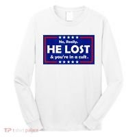 No Really He Lost & You're In A Cult Long Sleeve Shirt thumb 0