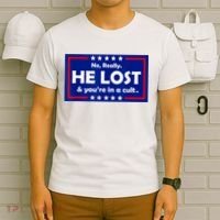No Really He Lost & You're In A Cult T-Shirt thumb 6