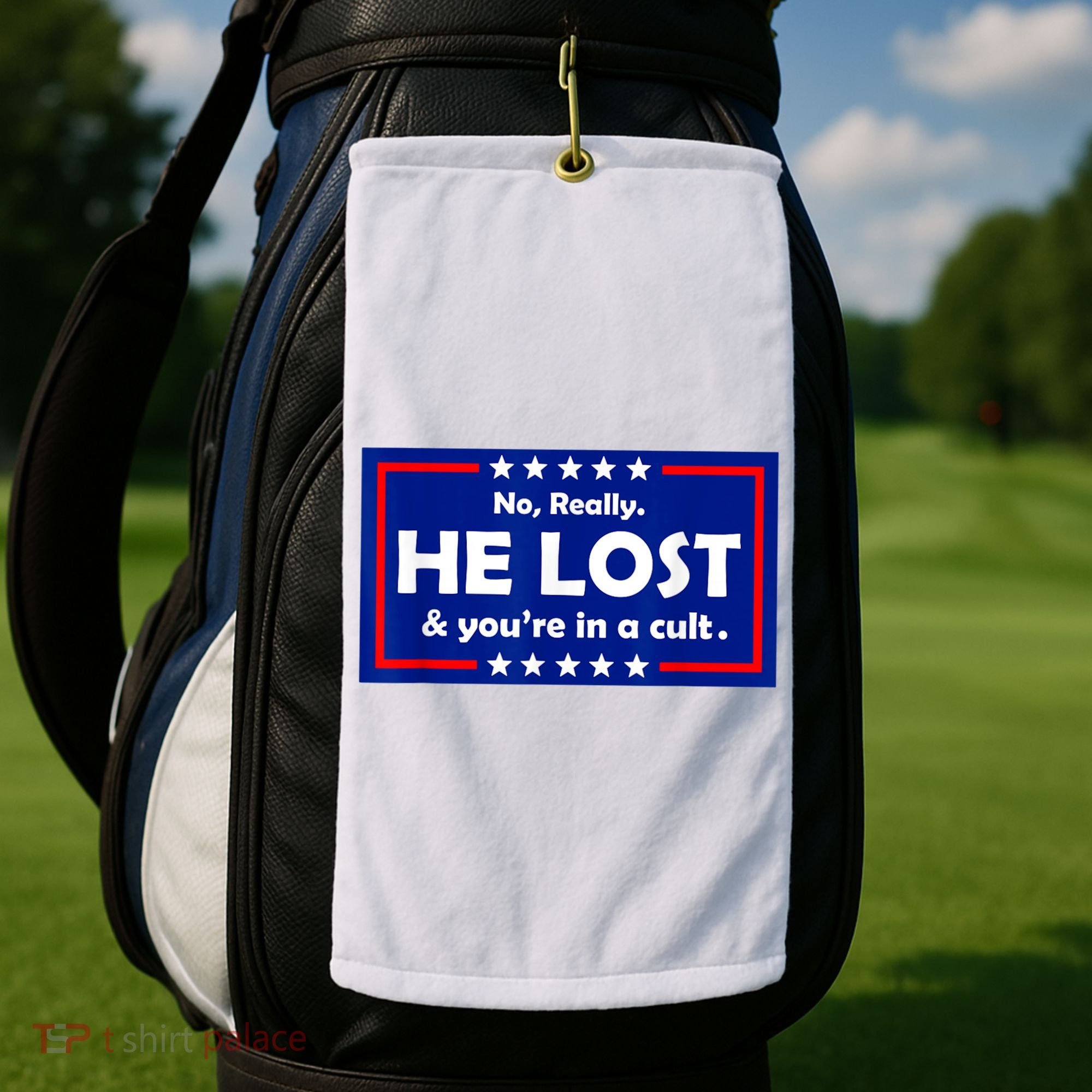 No Really He Lost & You're In A Cult Golf Towel