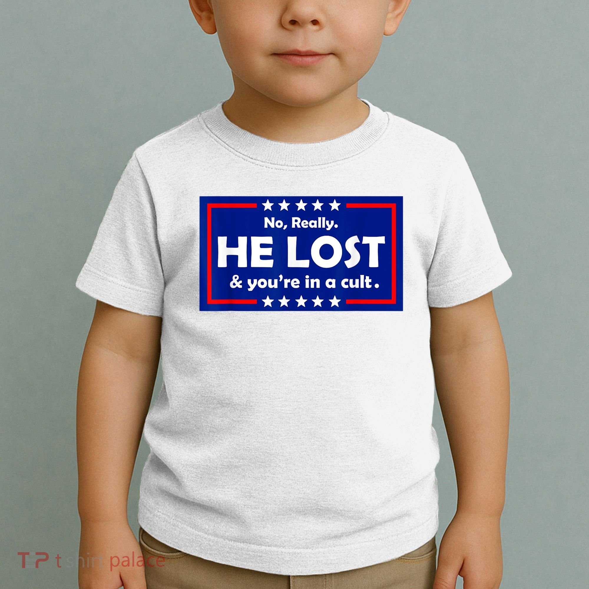 No Really He Lost & You're In A Cult Toddler T-Shirt