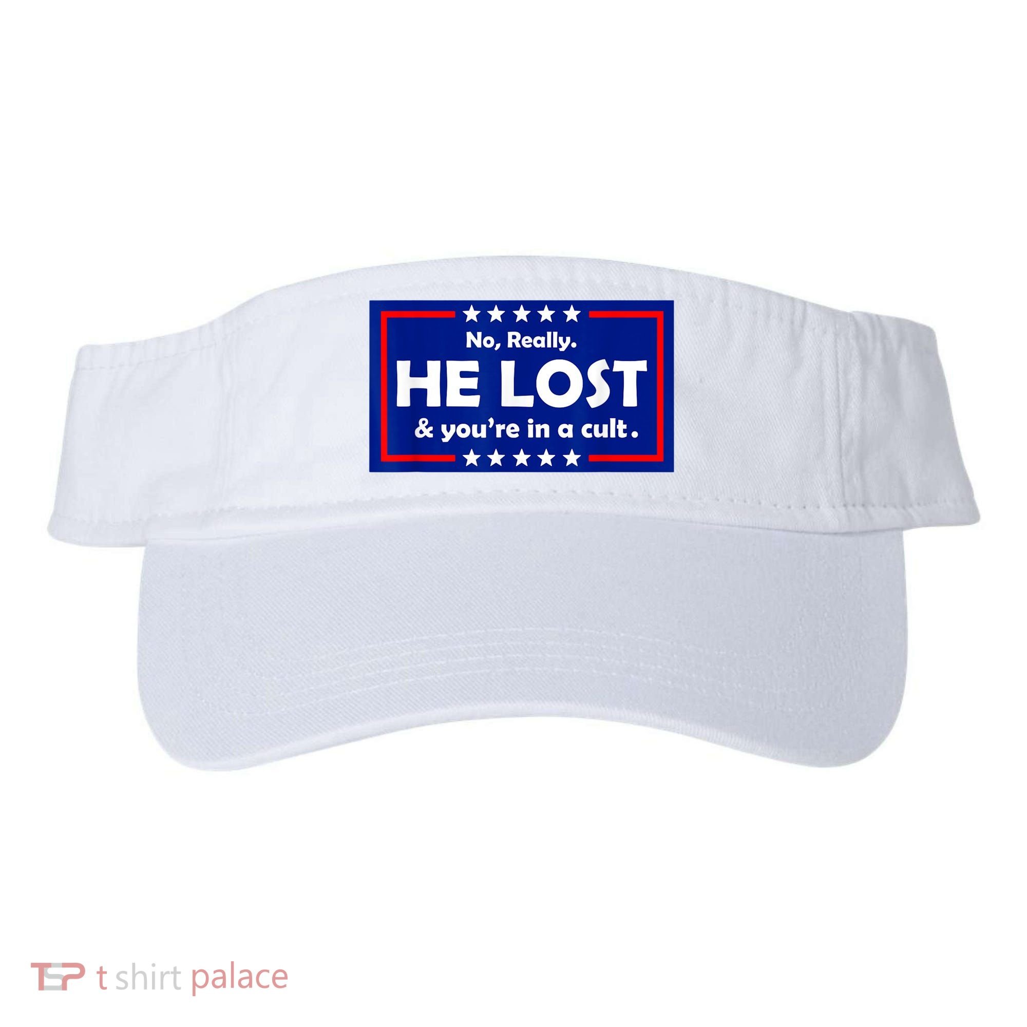 No Really He Lost & You're In A Cult Visor