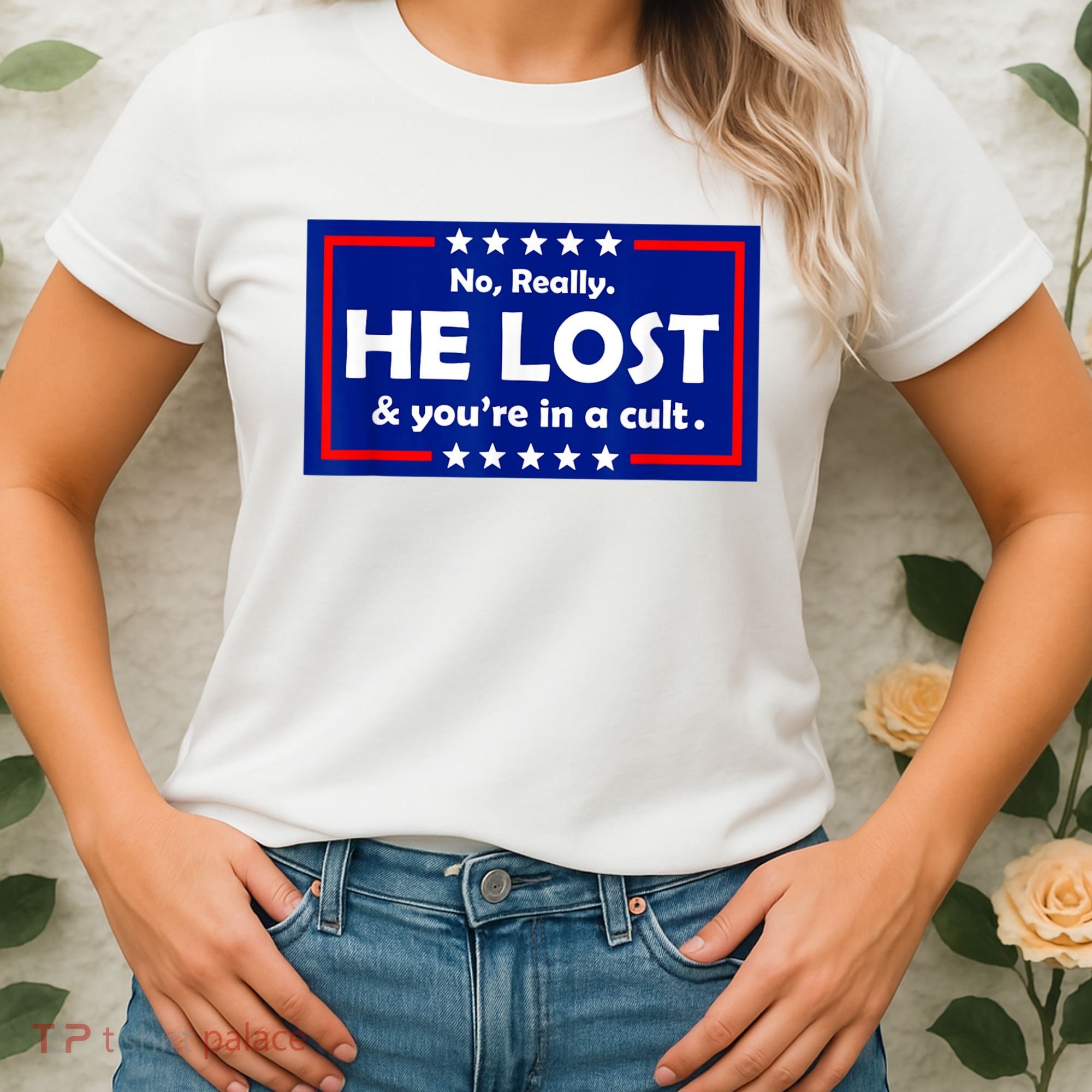 No Really He Lost & You're In A Cult Women's T-Shirt