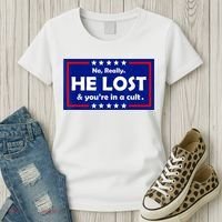 No Really He Lost & You're In A Cult Women's T-Shirt thumb 3