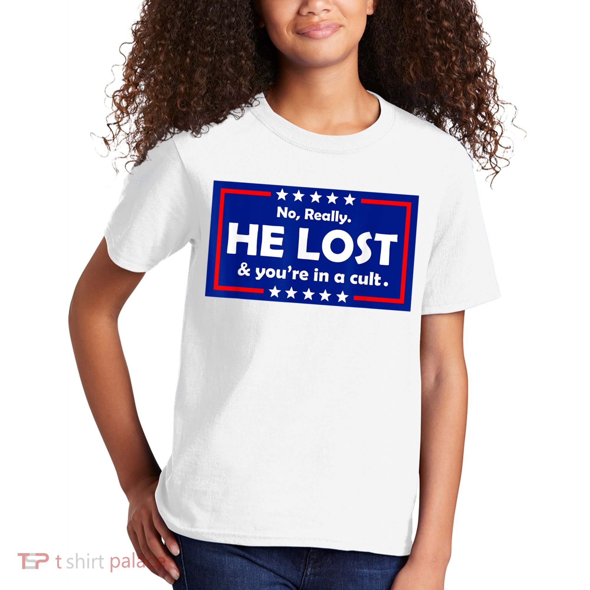 No Really He Lost & You're In A Cult Kids T-Shirt