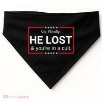 No Really He Lost & Youre In A Cult. USA-Made Doggie Bandana thumb 0