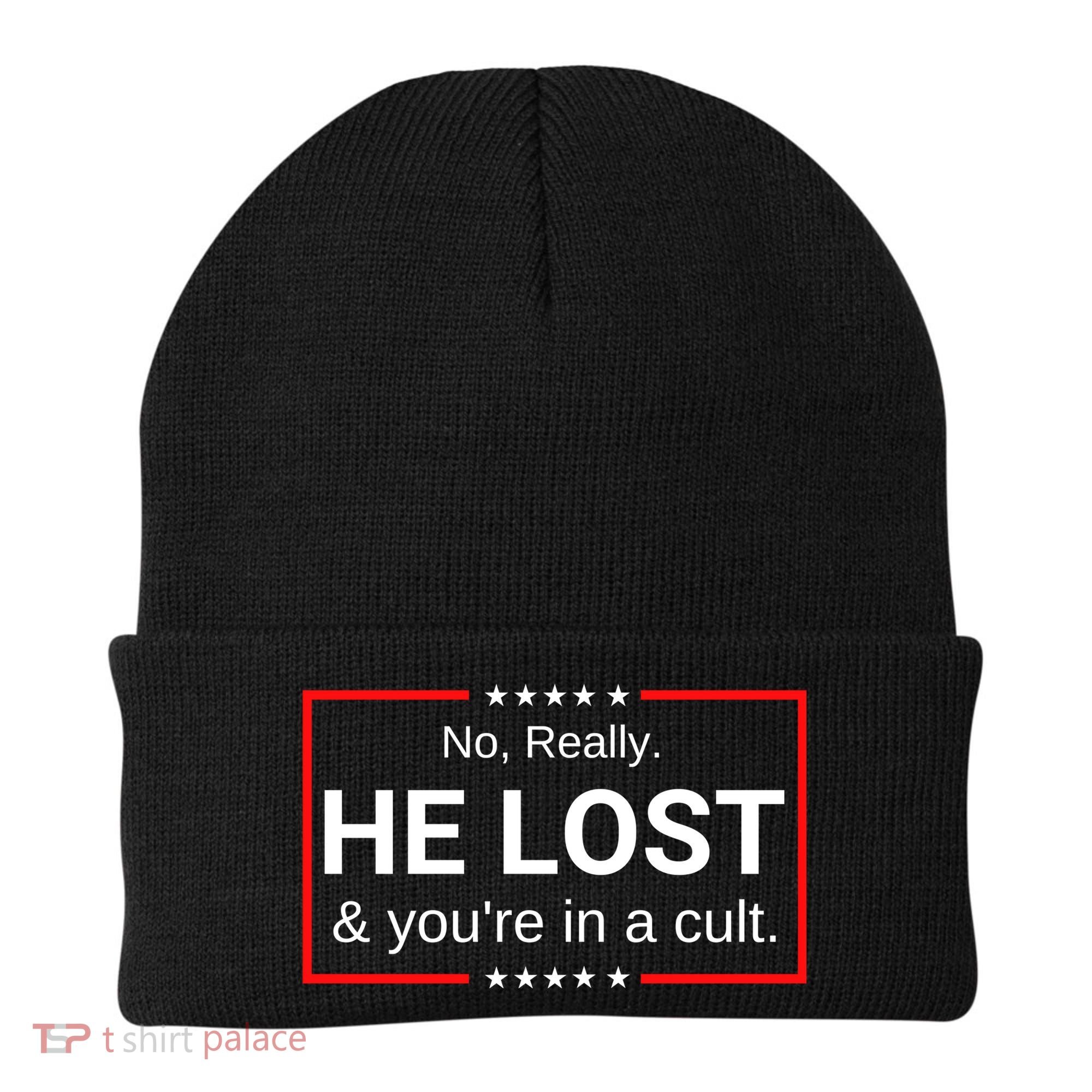No Really He Lost & Youre In A Cult. Beanie