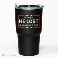 No Really He Lost & Youre In A Cult. Tumbler thumb 0