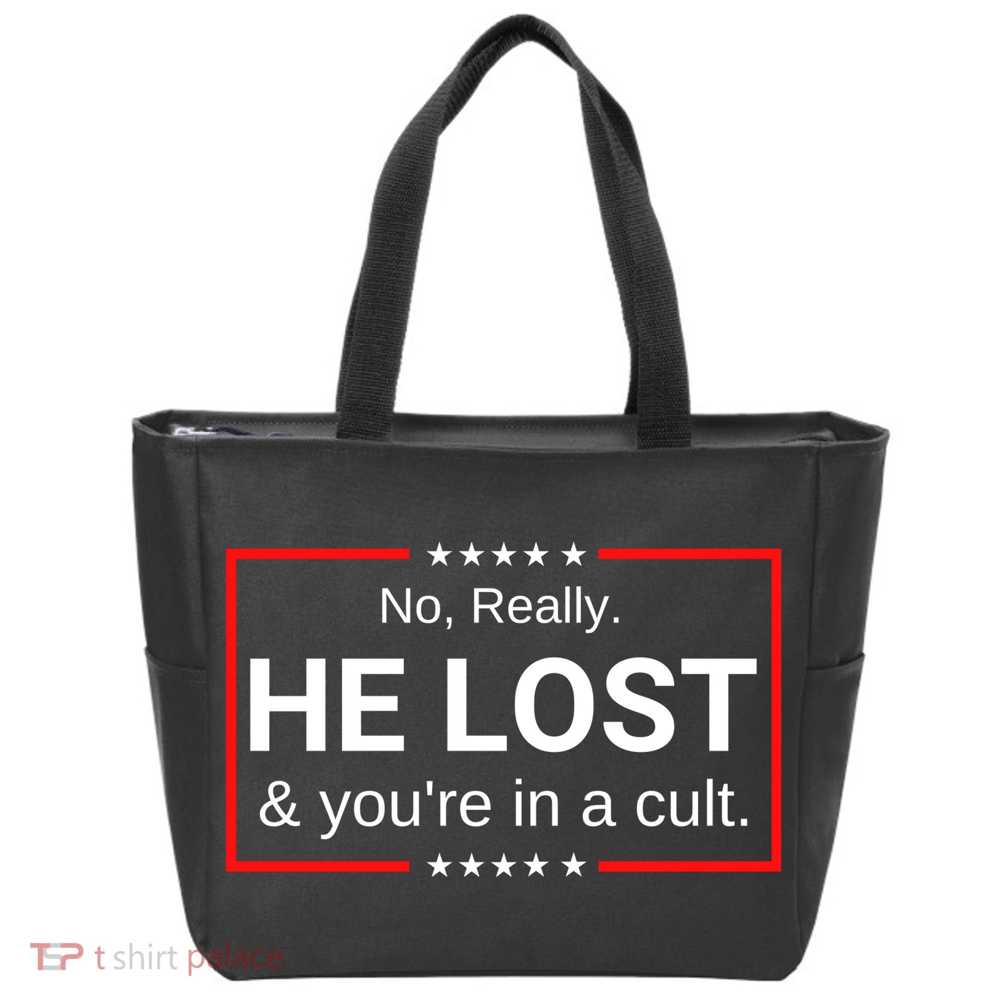 No Really He Lost & Youre In A Cult. Tote Bag
