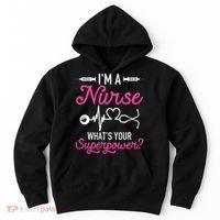 Nurse RN Life I'm A Nurse What's Your Superpower Hoodie thumb 0