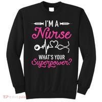 Nurse RN Life I'm A Nurse What's Your Superpower Sweatshirt thumb 0
