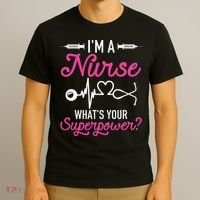 Nurse RN Life I'm A Nurse What's Your Superpower T-Shirt thumb 3