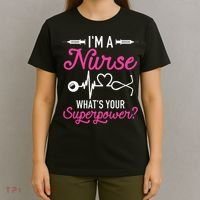 Nurse RN Life I'm A Nurse What's Your Superpower T-Shirt thumb 4