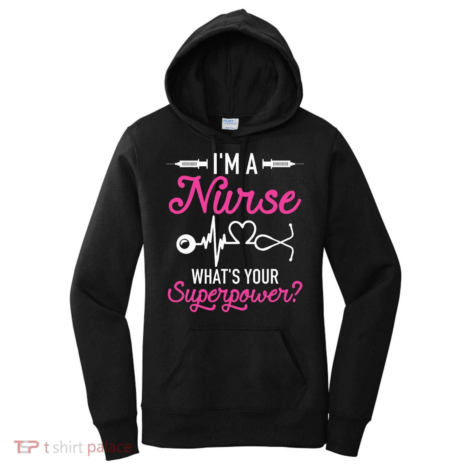 Nurse RN Life I'm A Nurse What's Your Superpower Women's Hoodie