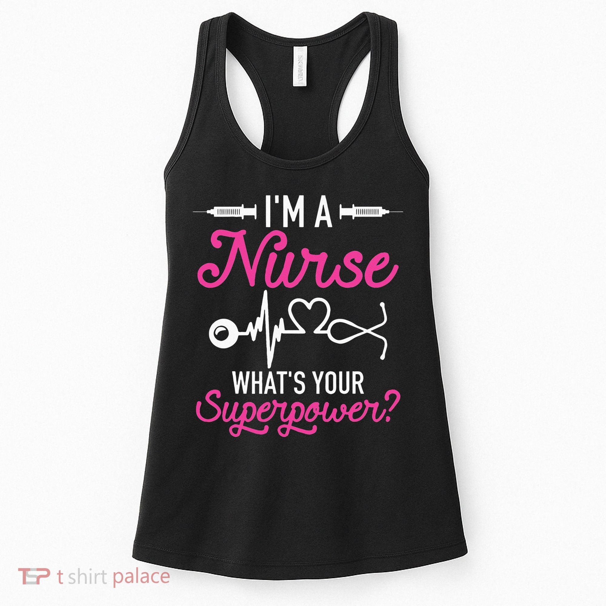 Nurse RN Life I'm A Nurse What's Your Superpower Women's Tank Top