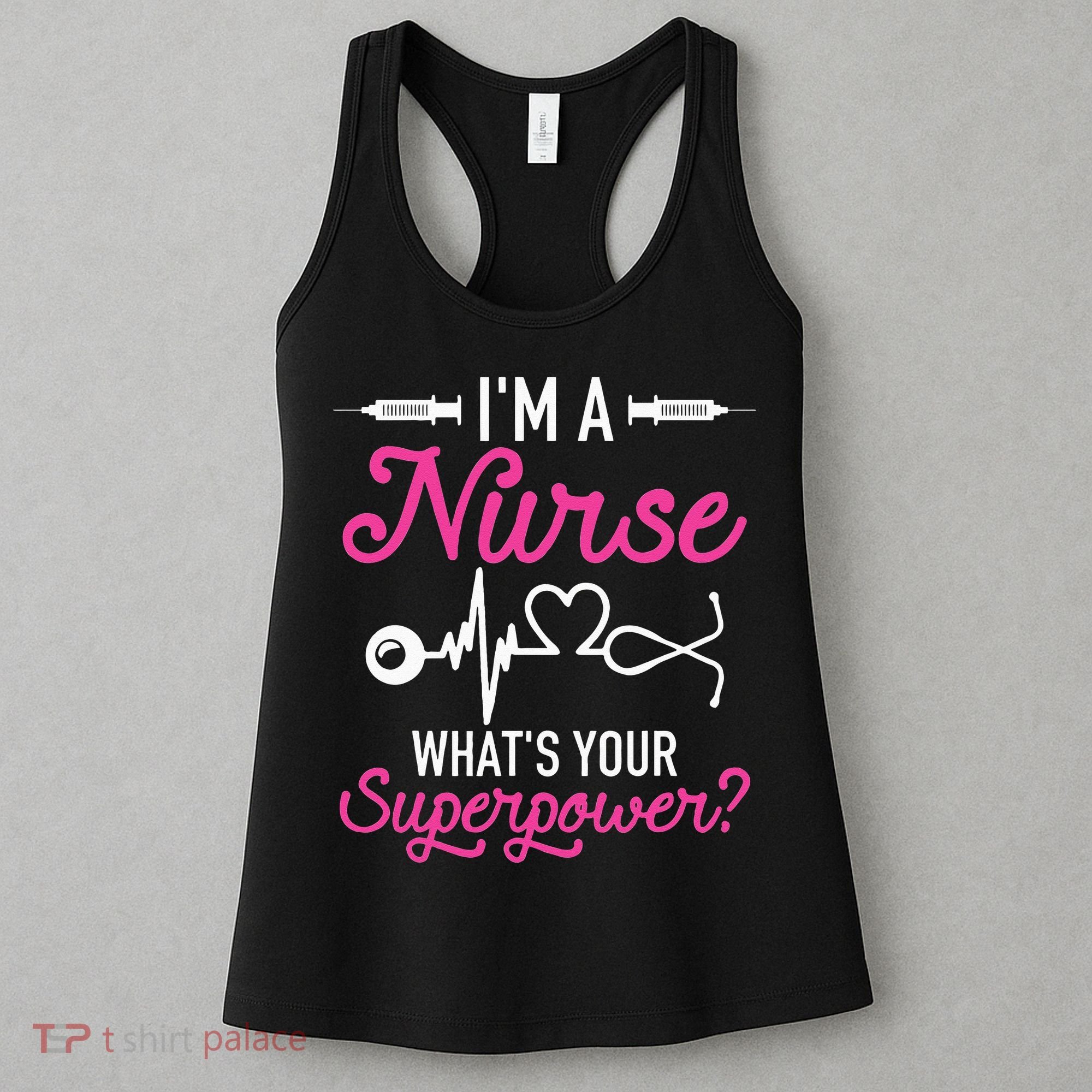 Nurse RN Life I'm A Nurse What's Your Superpower Women's Tank Top