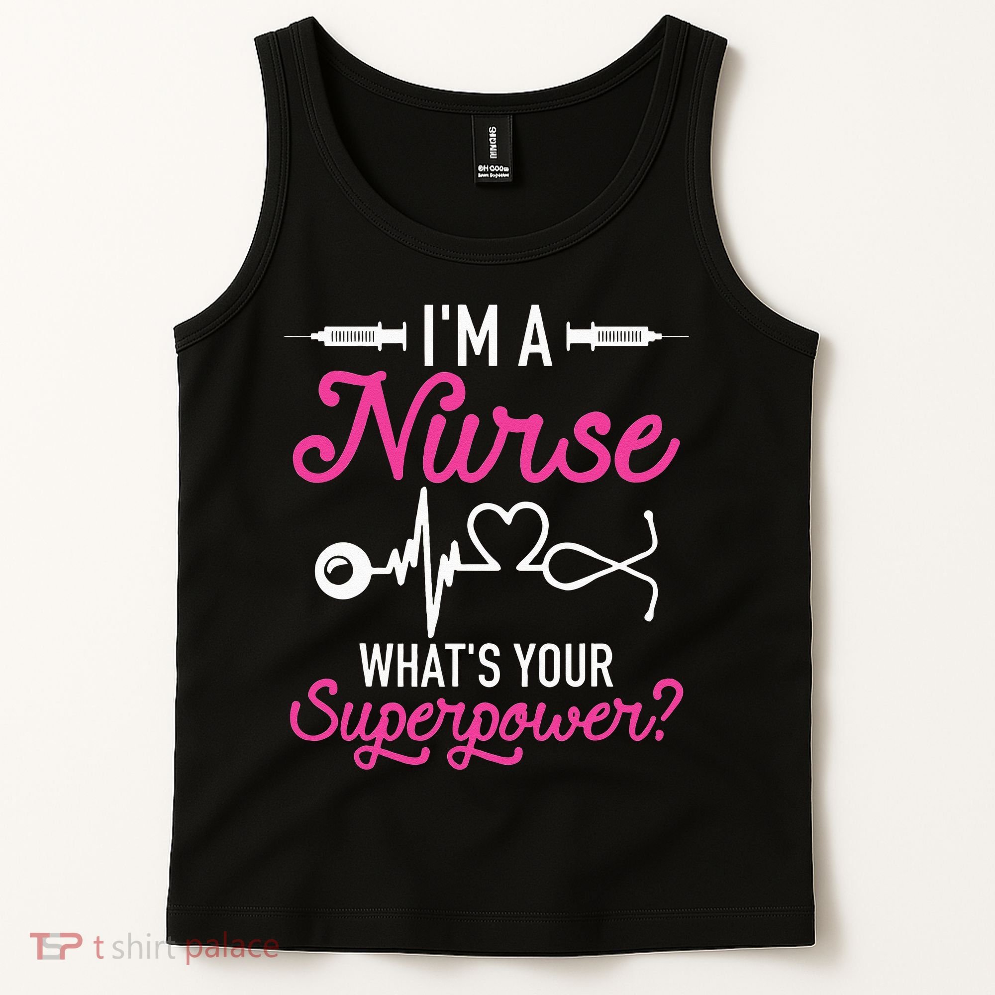 Nurse RN Life I'm A Nurse What's Your Superpower Tank Top