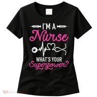Nurse RN Life I'm A Nurse What's Your Superpower Women's T-Shirt thumb 0