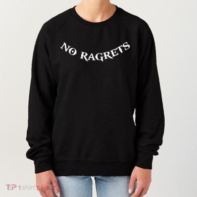 No Ragrets Women's Sweatshirt