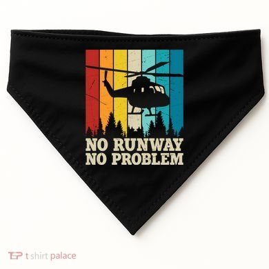 No Runway No Problem Helicopter Pilot USA-Made Doggie Bandana