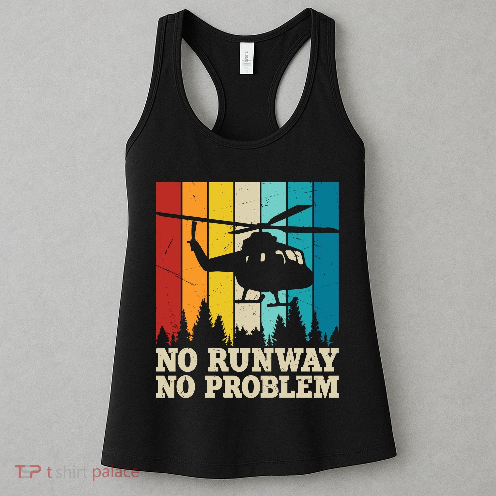 No Runway No Problem Helicopter Pilot Women's Tank Top