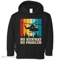 No Runway No Problem Helicopter Pilot Toddler Hoodie thumb 0