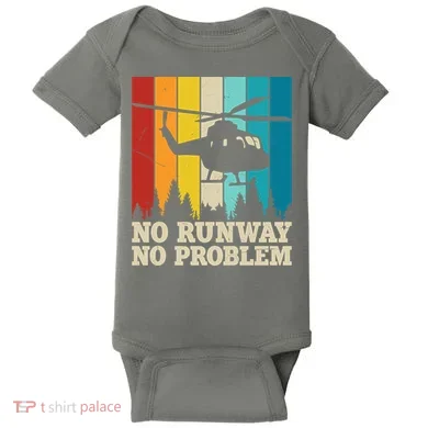 No Runway No Problem Helicopter Pilot Baby Bodysuit