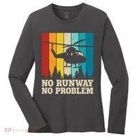 No Runway No Problem Helicopter Pilot Women's Long Sleeve Shirt thumb 0