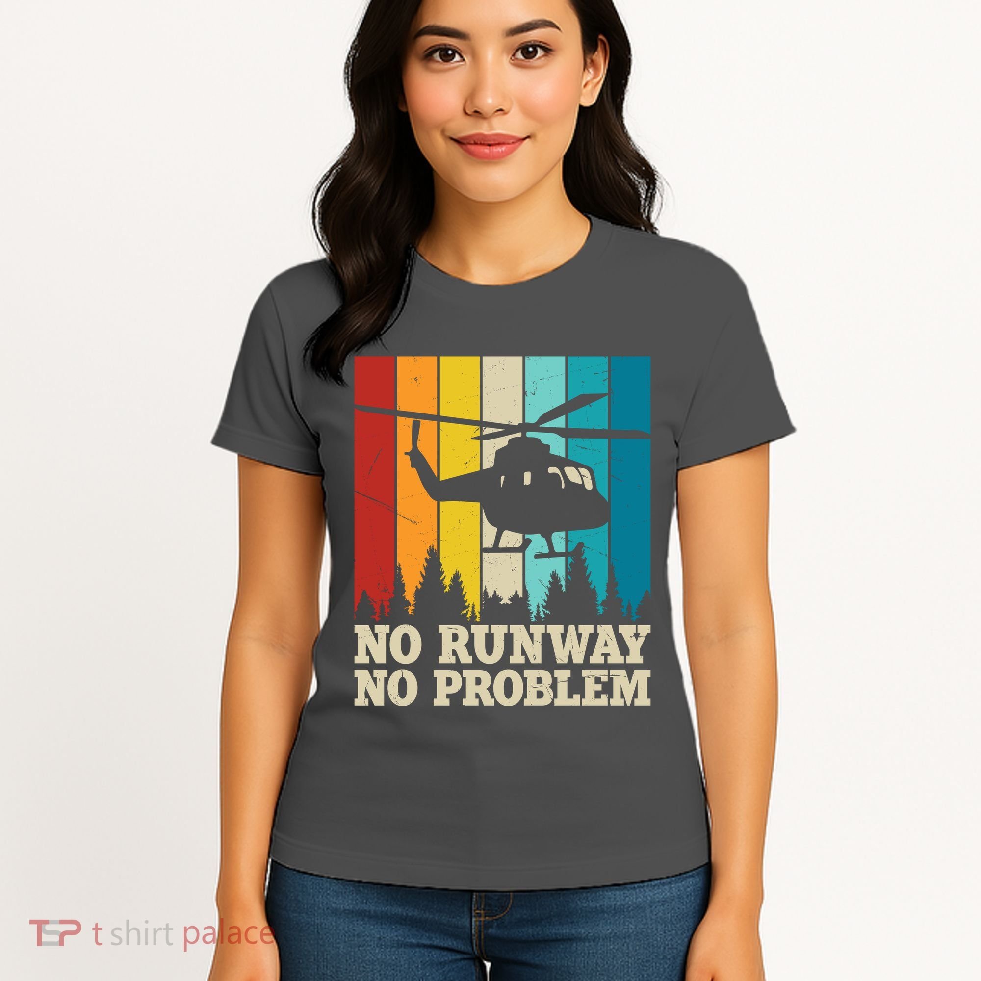 No Runway No Problem Helicopter Pilot Women's T-Shirt