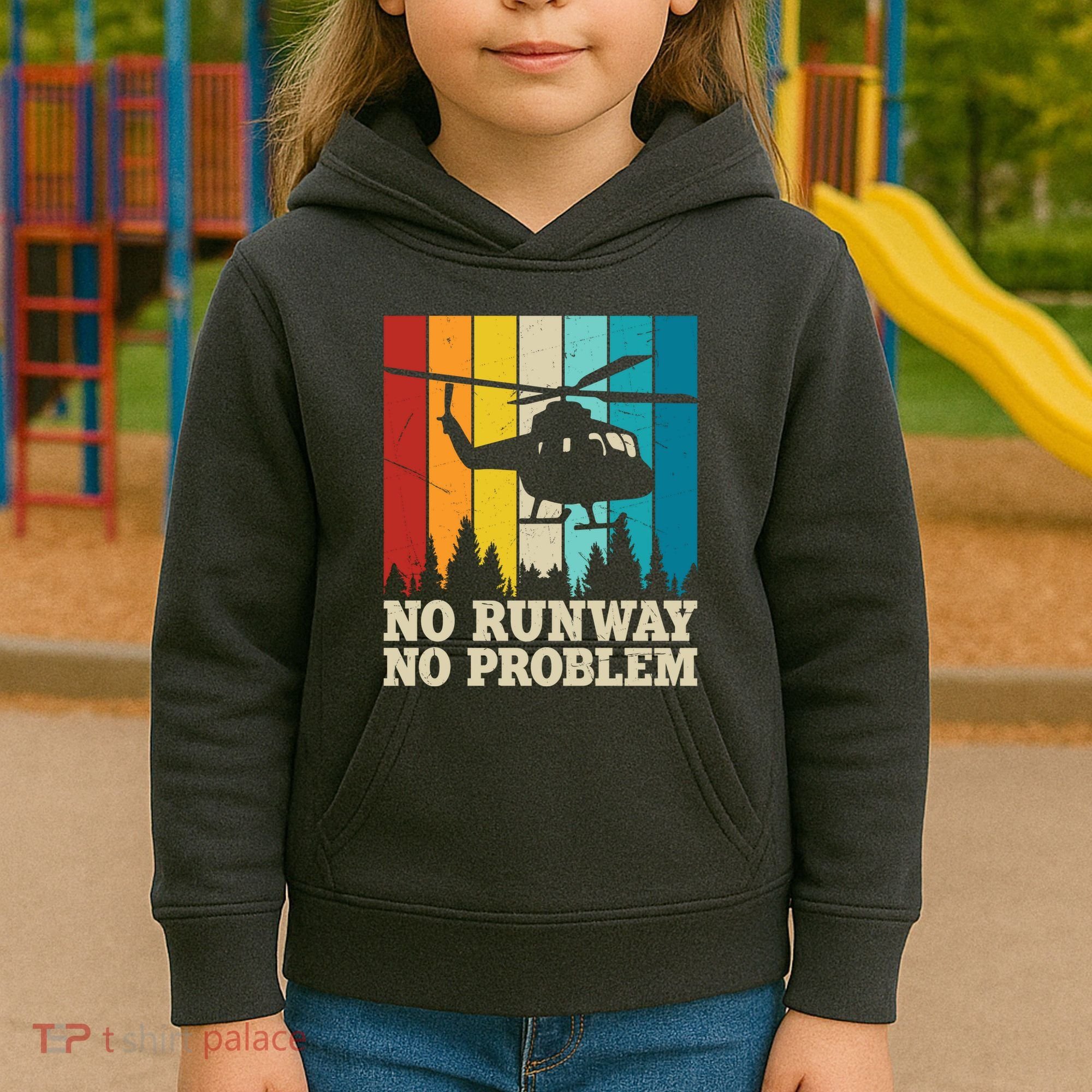 No Runway No Problem Helicopter Pilot Kids Hoodie