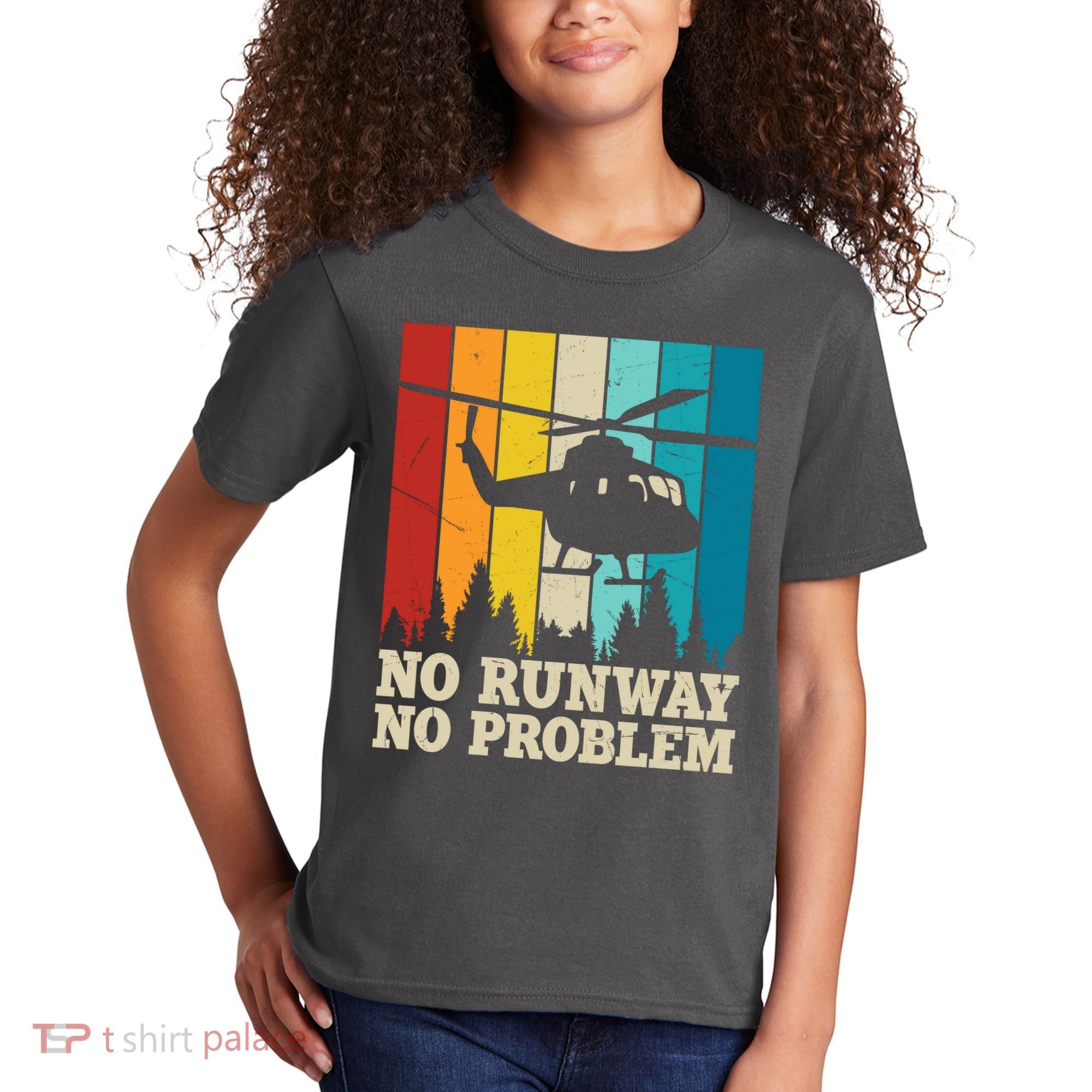 No Runway No Problem Helicopter Pilot Kids T-Shirt
